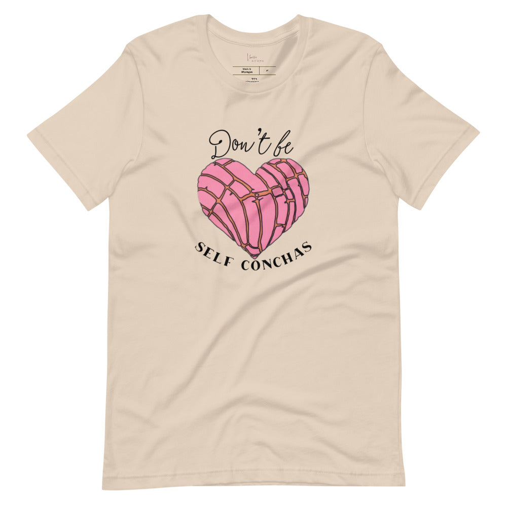 Don’t Be Self Conchas Unisex Shirt