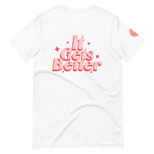 Load image into Gallery viewer, It Gets Better Tee
