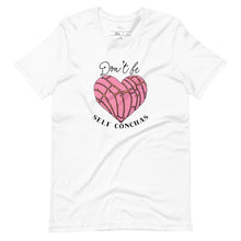 Load image into Gallery viewer, Don’t Be Self Conchas Unisex Shirt
